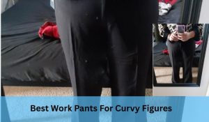 Best Work Pants For Curvy Figures